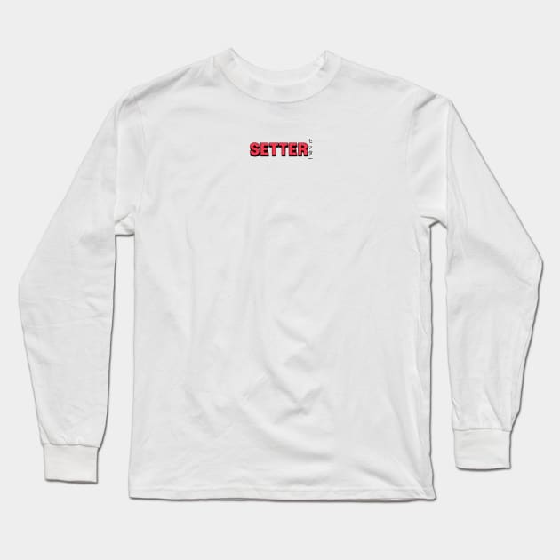 Setter Volleyball Long Sleeve T-Shirt by Kyuushima